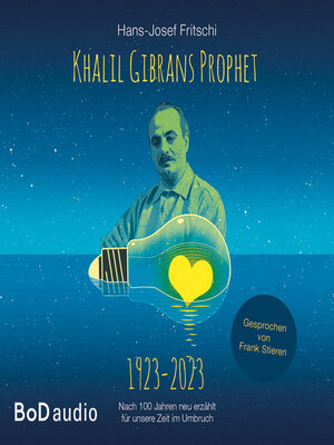 cover image of Khalil Gibrans Prophet 1923-2023 (Ungekürzt)